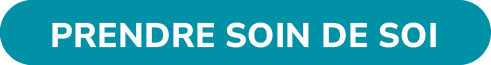 PRENDRE SOIN DE SO