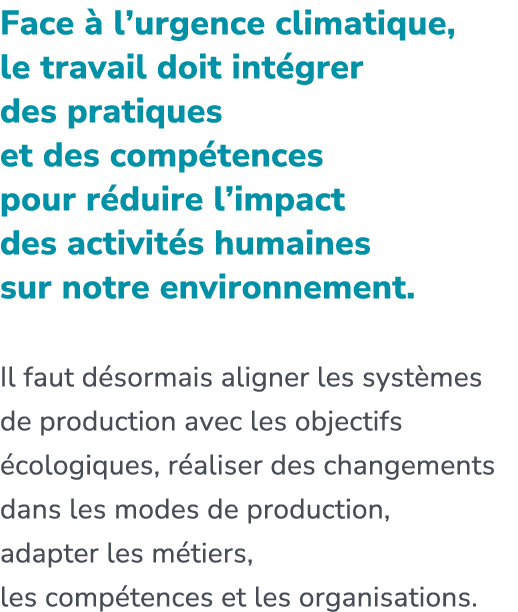 Face  l’urgence climatique, le travail doit int grer des pratiques et des comp tences pour r duire l’impact des acti...