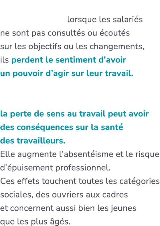 Absence de participation aux d cisions : lorsque les salari s ne sont pas consult s ou cout s sur les objectifs ou l...