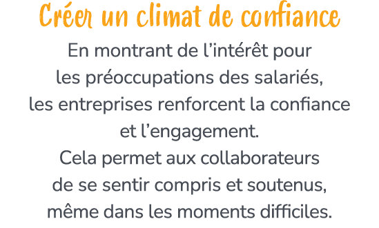 Cr er un climat de confiance En montrant de l’int r t pour les pr occupations des salari s, les entreprises renforcen...