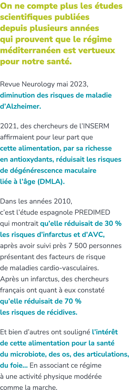On ne compte plus les tudes scientifiques publi es depuis plusieurs ann es qui prouvent que le r gime m diterran en ...