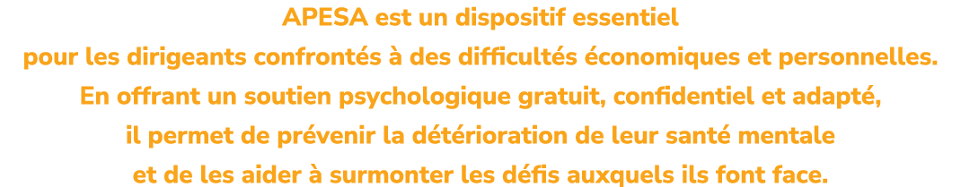APESA est un dispositif essentiel pour les dirigeants confront s  des difficult s  conomiques et personnelles. En of...