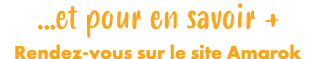 …et pour en savoir + Rendez vous sur le site Amarok