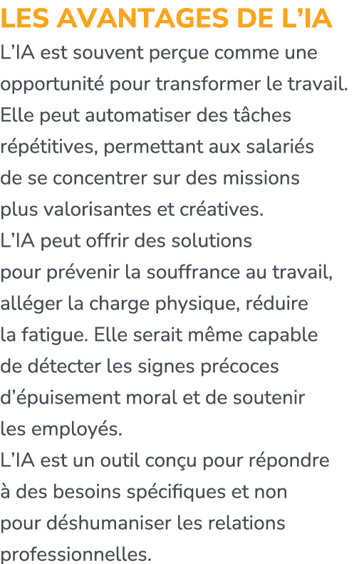 LES AVANTAGES DE L’IA L’IA est souvent per ue comme une opportunit pour transformer le travail. ​ Elle peut automati...