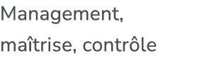 Management, ma trise, contr le