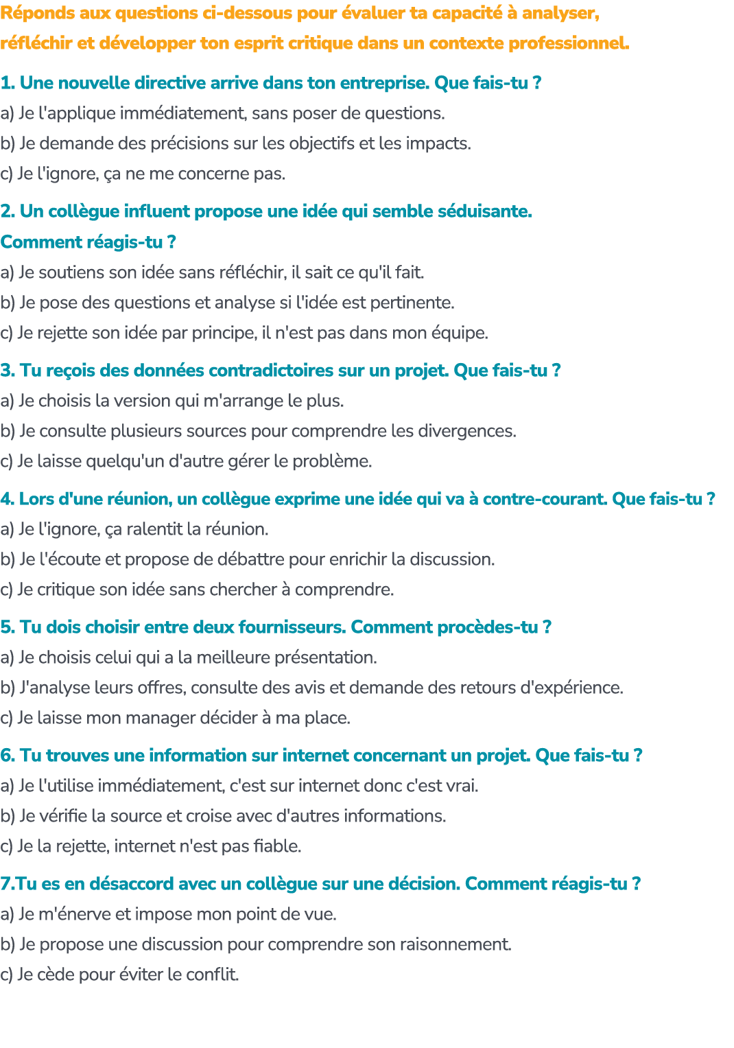 R ponds aux questions ci dessous pour valuer ta capacit    analyser, r fl chir et d velopper ton esprit critique dan...