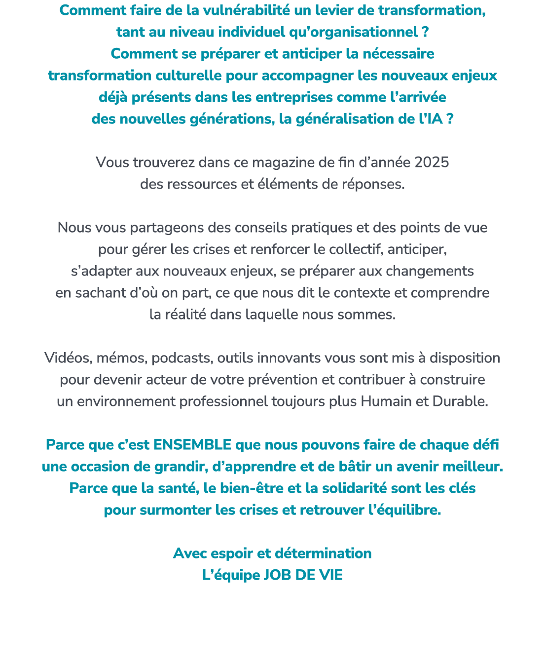 Comment faire de la vuln rabilit un levier de transformation, tant au niveau individuel qu’organisationnel ? Comment...