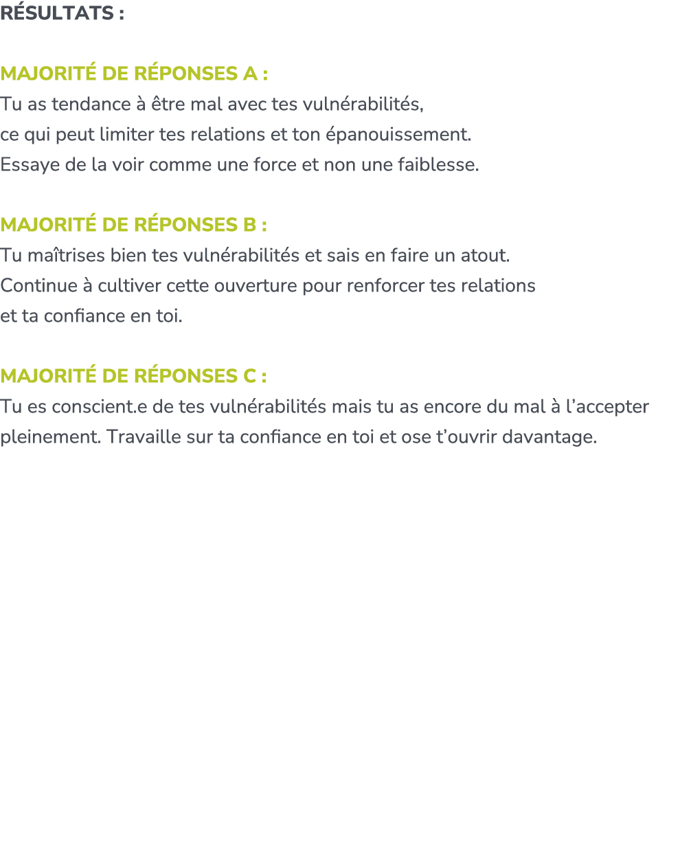 R sultats : Majorit de r ponses a : Tu as tendance    tre mal avec tes vuln rabilit s, ce qui peut limiter tes relat...